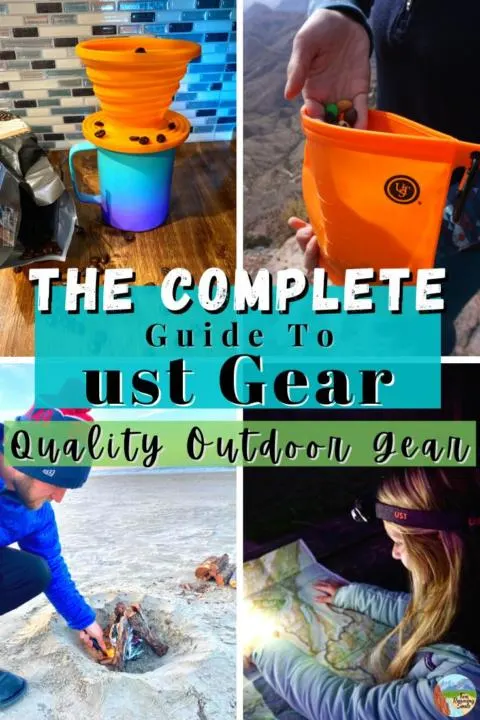 4 different photos of us using ust gear, with words overlay: The Complete Guide To ust Gear: Outdoor Quality Gear