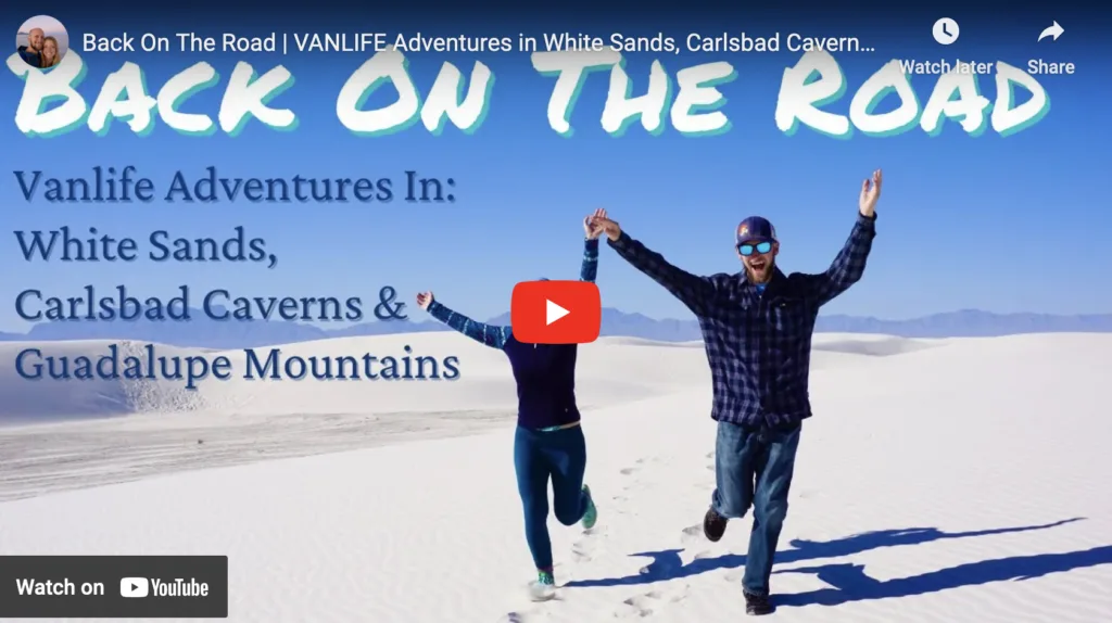 Screenshot of Two Roaming Souls youtube video called Back on the road: Vanlife Adentures in White Sands, Carlsbad Caver, and guadalupe mountains