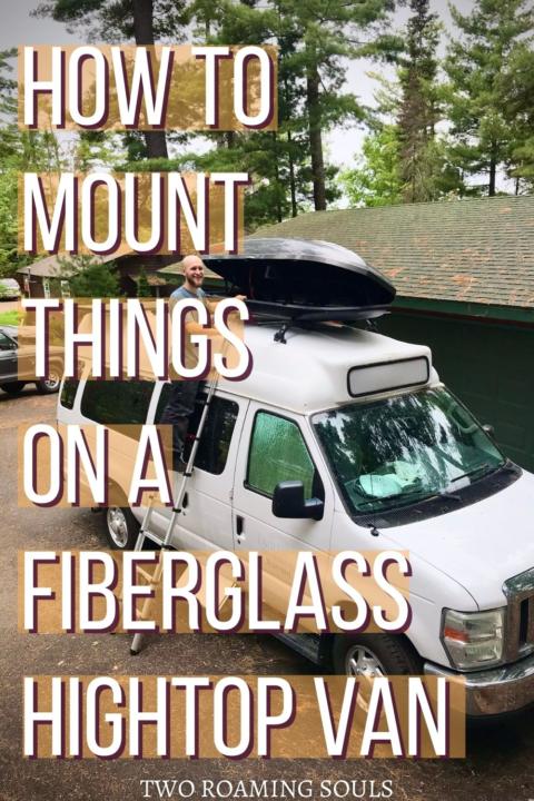 How to mount things on a fiberglass hightop van