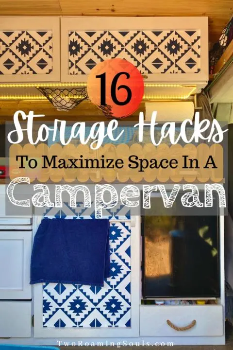a pinterest pin showing the inside of a campervan with words overlay saying 16 storage hacks to minimize space in a campervan
