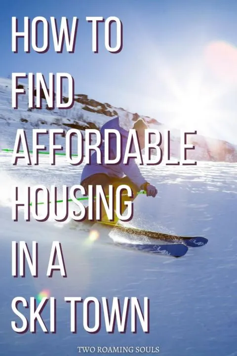 How To Find Affordable Housing In A Ski Town