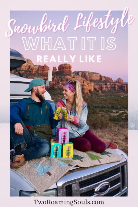 A pinterest pin of Jake & Emily sitting on our campervan with the red rocks of Sedona, Arizona with words overlay saying snowbird lifestyle, what it is really like
