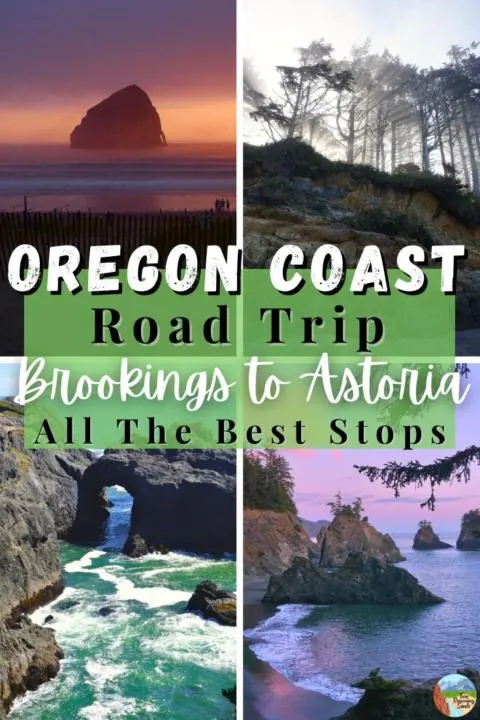 4 different pictures along the Oregon Coast Road Trip with words overlays saying Oregon Coast Road Trip Brookings to Astoria All The Best Stops 