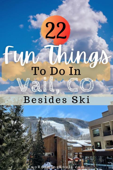 A pinterest pin about what to do in Vail besides ski