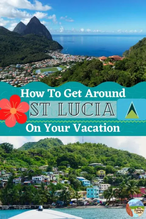 How To Get Around St Lucia On Your Vacation