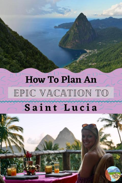 a pinterest pin with 2 pic's from st. lucia with words overlay saying 'how to plan a trip to saint lucia'