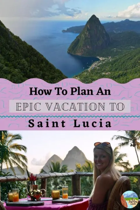 a pinterest pin with 2 pic's from st. lucia with words overlay saying 'how to plan a trip to saint lucia'