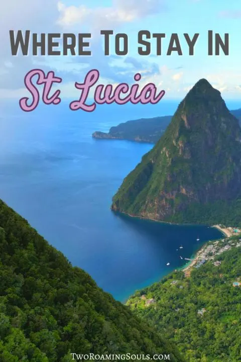 view of petit piton with words overlay saying where to stay in st. lucia