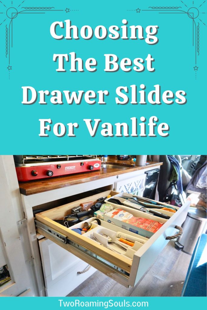 Choosing the best drawers slides for vanlife