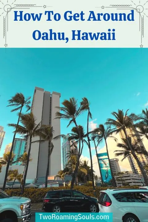 How To Get Around Oahu