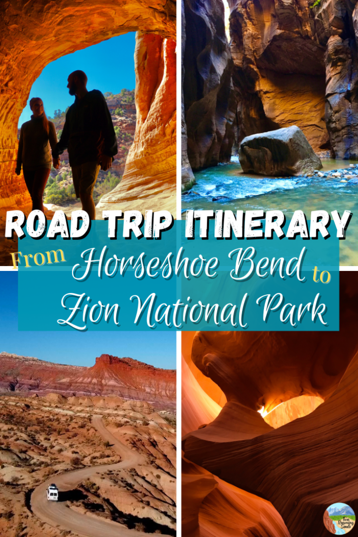 Horseshoe Bend to Zion National Park (Epic Road Trip) Two Roaming Souls