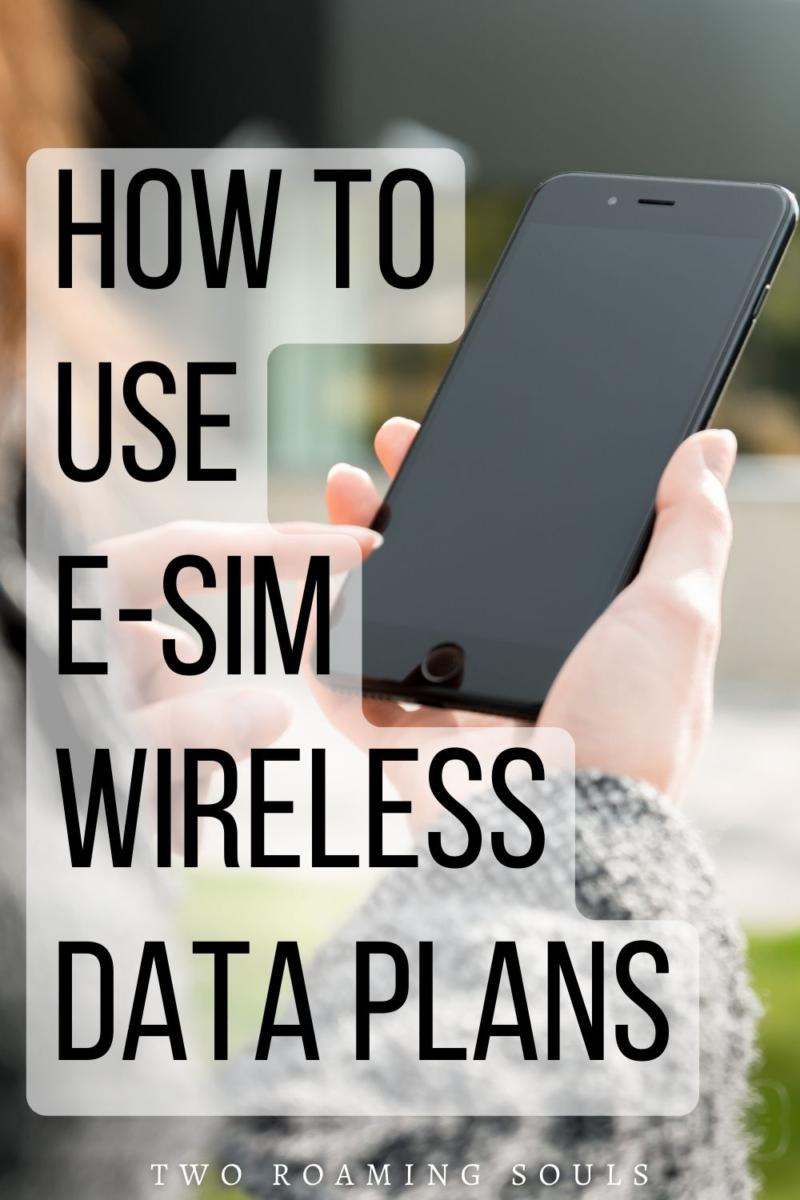 How To Use eSIM Cell Phone Data Plan For Travelers Two Roaming Souls
