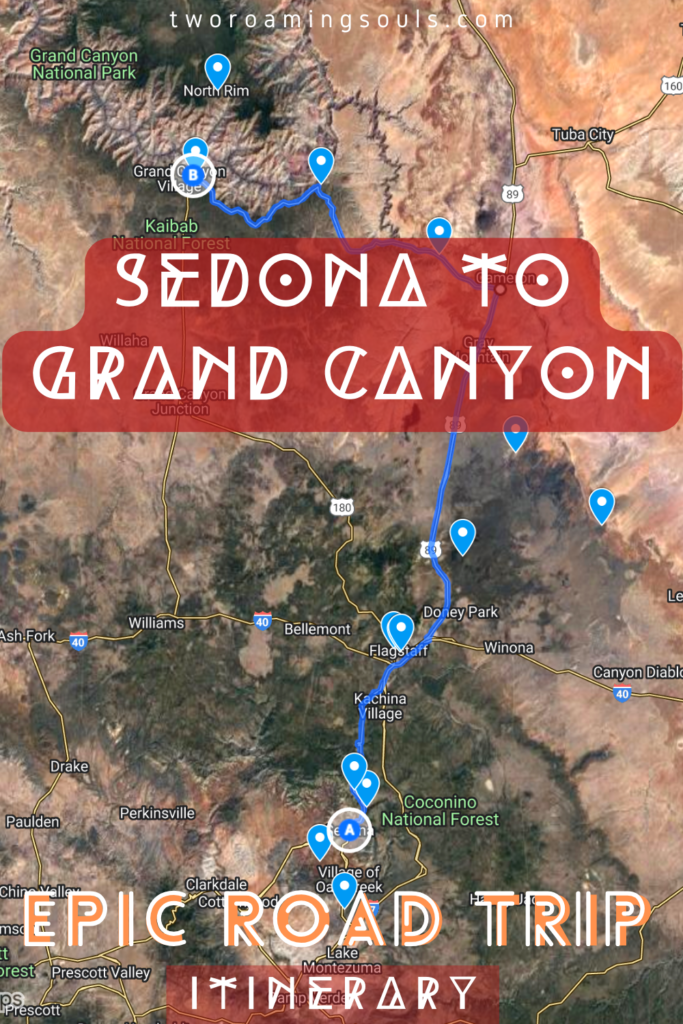map of an epic road trip from Sedona to Grand Canyon with all the desirable stops with words overlay saying "Sedona to Grand Canyon Epic RoadTrip Itinerary"